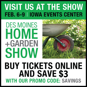 $3 Savings on Des Moines Homes + Garden Show