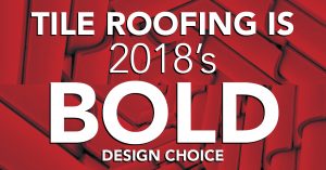 Tile Roofing is 2018's Bold Design Choice
