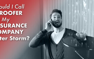 Should I Call A Roofer Or My Insurance Company After Storm?